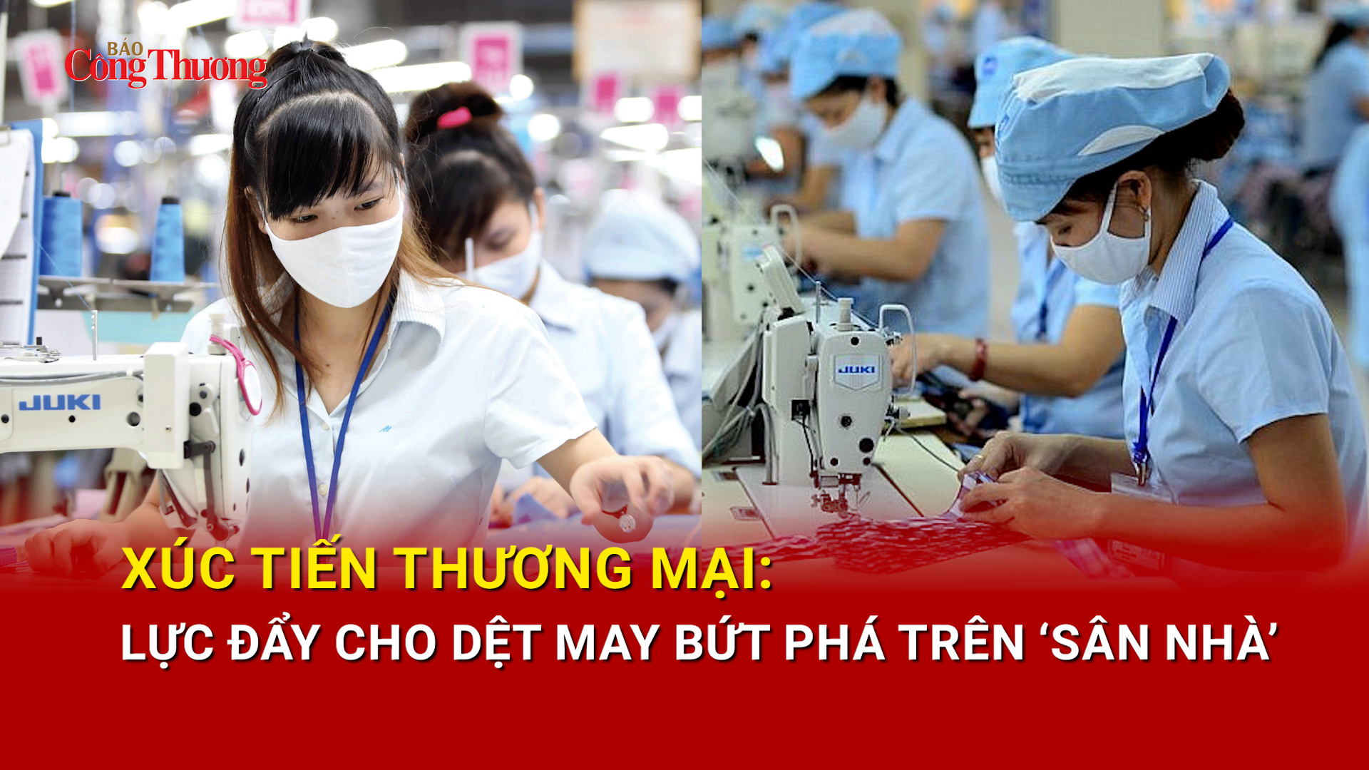 Xúc tiến thương mại: Lực đẩy cho dệt may bứt phá trên 'sân nhà'