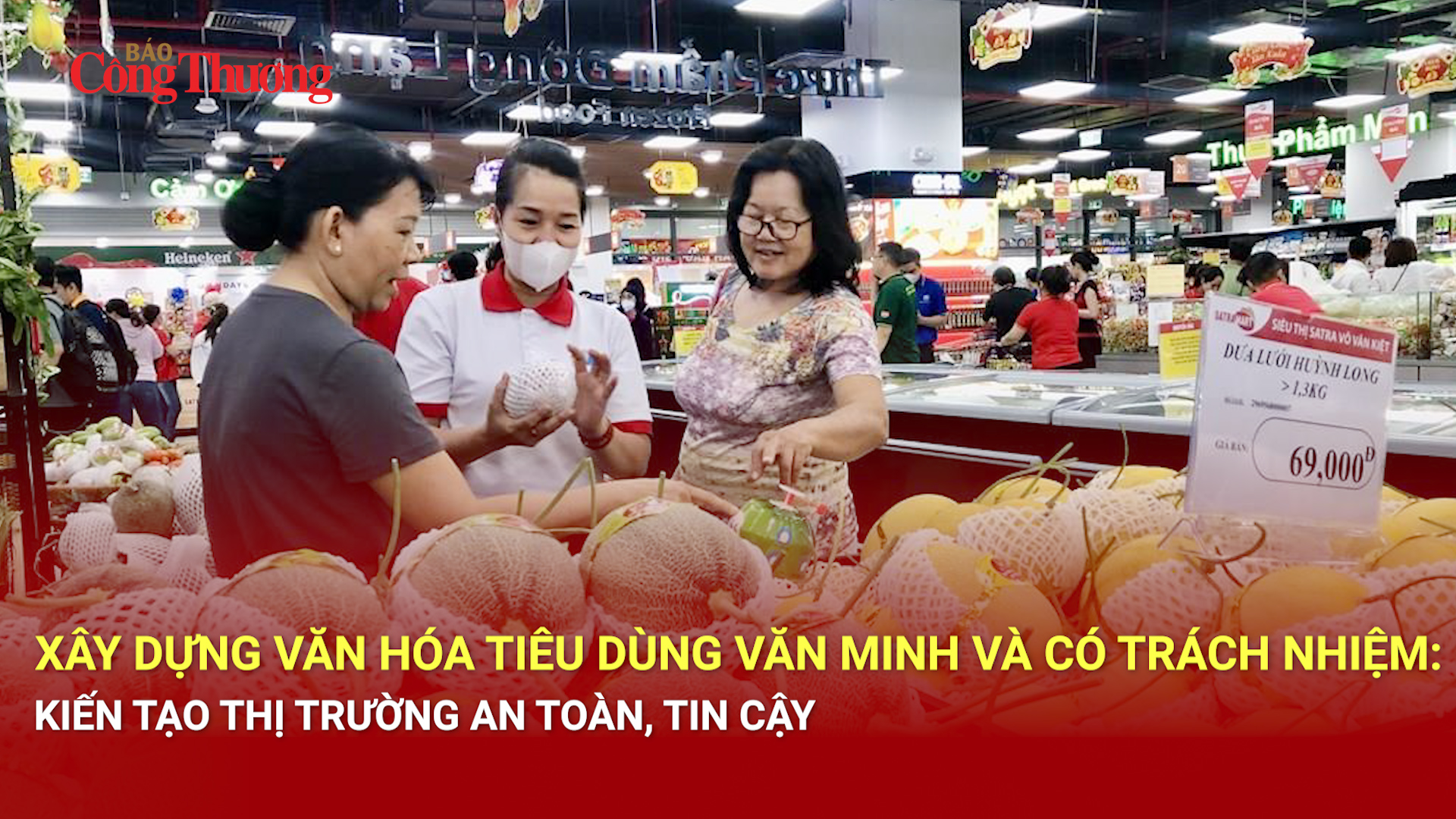 Xây dựng văn hóa tiêu dùng văn minh và có trách nhiệm: Kiến tạo thị trường an toàn, tin cậy 