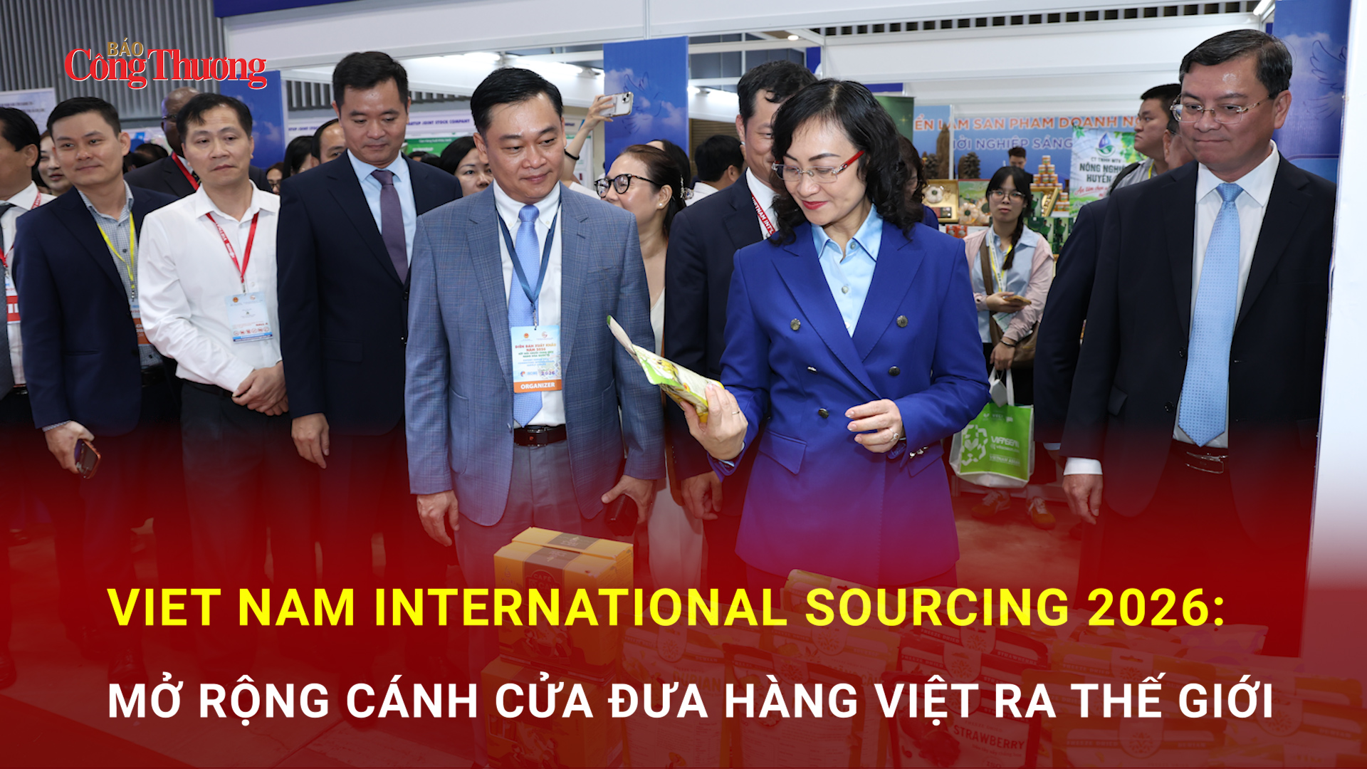 Viet Nam International Sourcing 2026: Mở rộng cánh cửa đưa hàng Việt ra thế giới