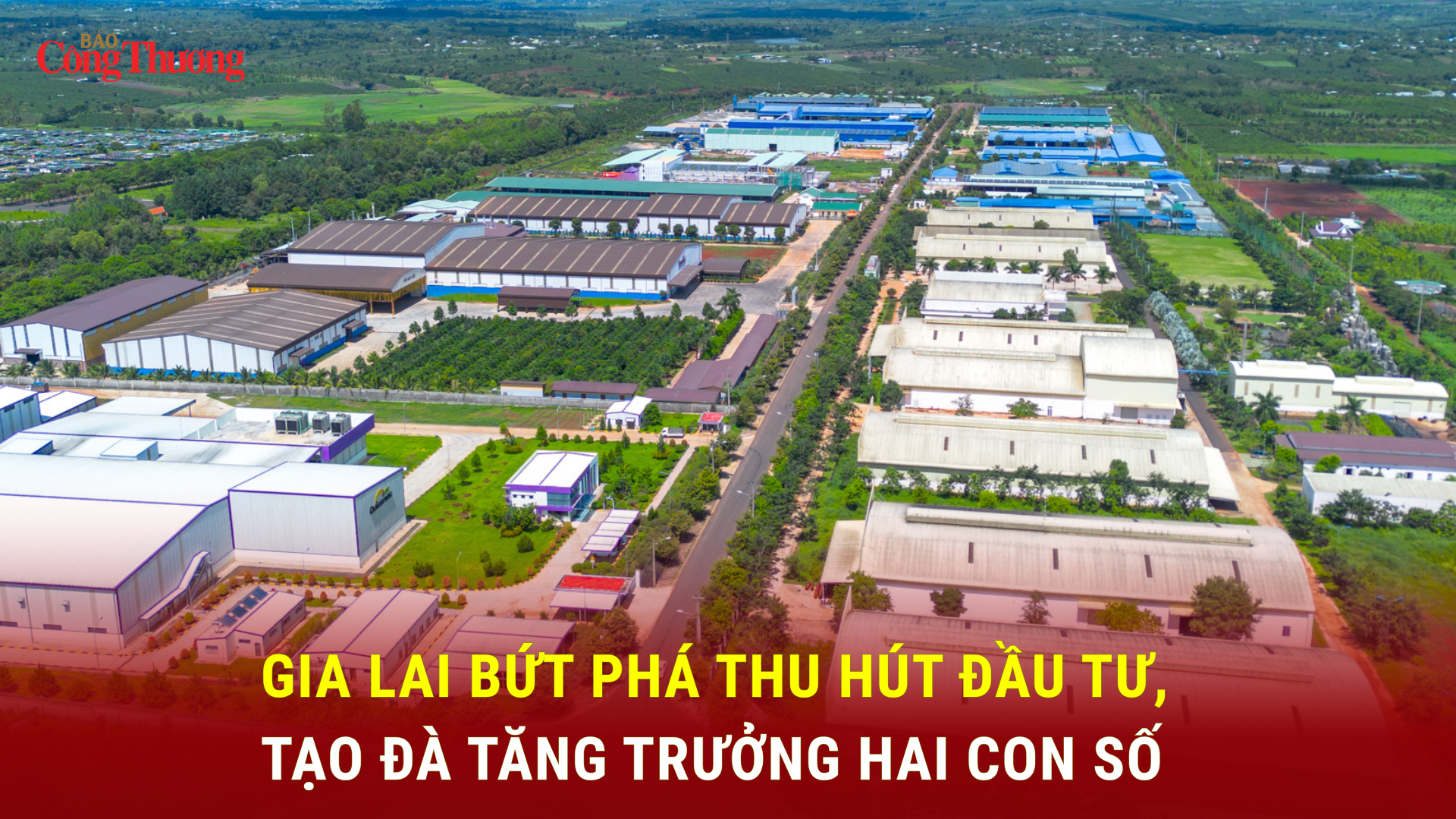Gia Lai bứt phá thu hút đầu tư, tạo đà tăng trưởng hai con số