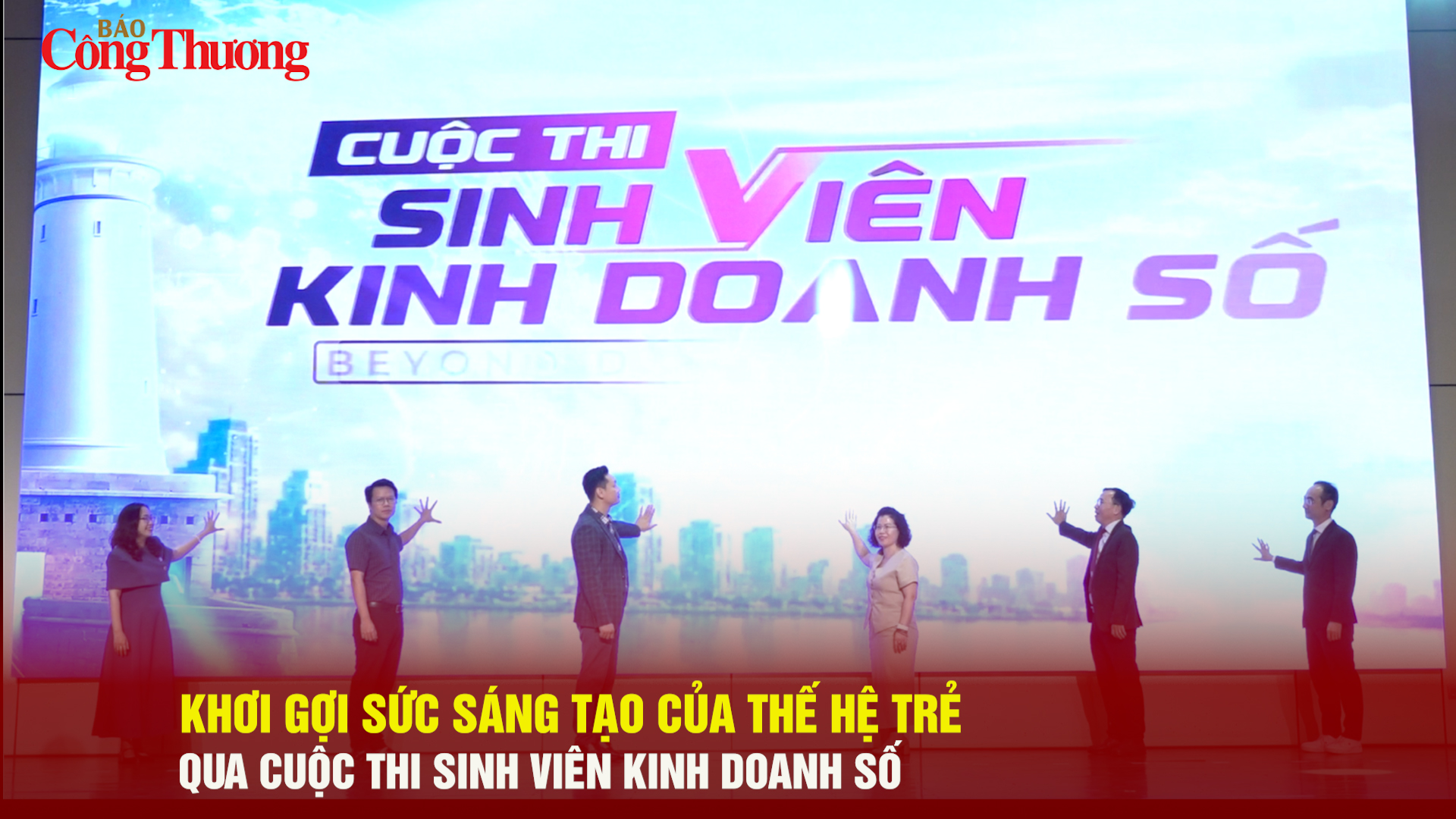  Khơi gợi sức sáng tạo của thế hệ trẻ qua cuộc thi sinh viên kinh doanh số