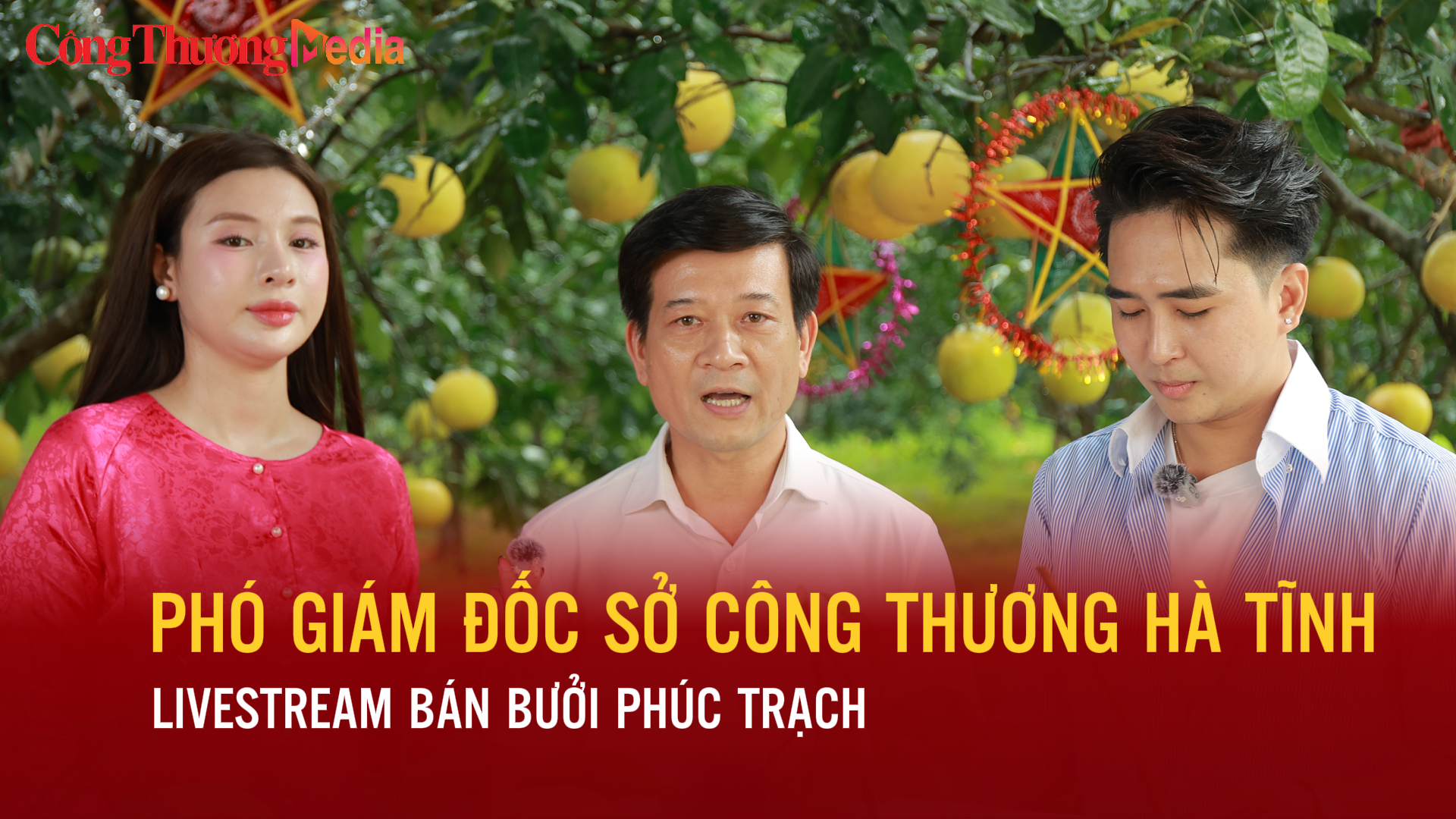 Phó Giám đốc Sở Công Thương Hà Tĩnh Livestream bán bưởi Phúc Trạch