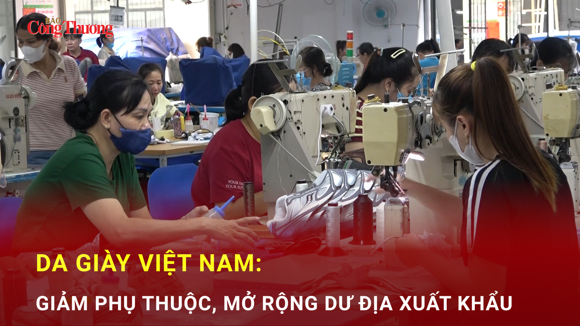 Da giày Việt Nam: Giảm phụ thuộc, mở rộng dư địa xuất khẩu