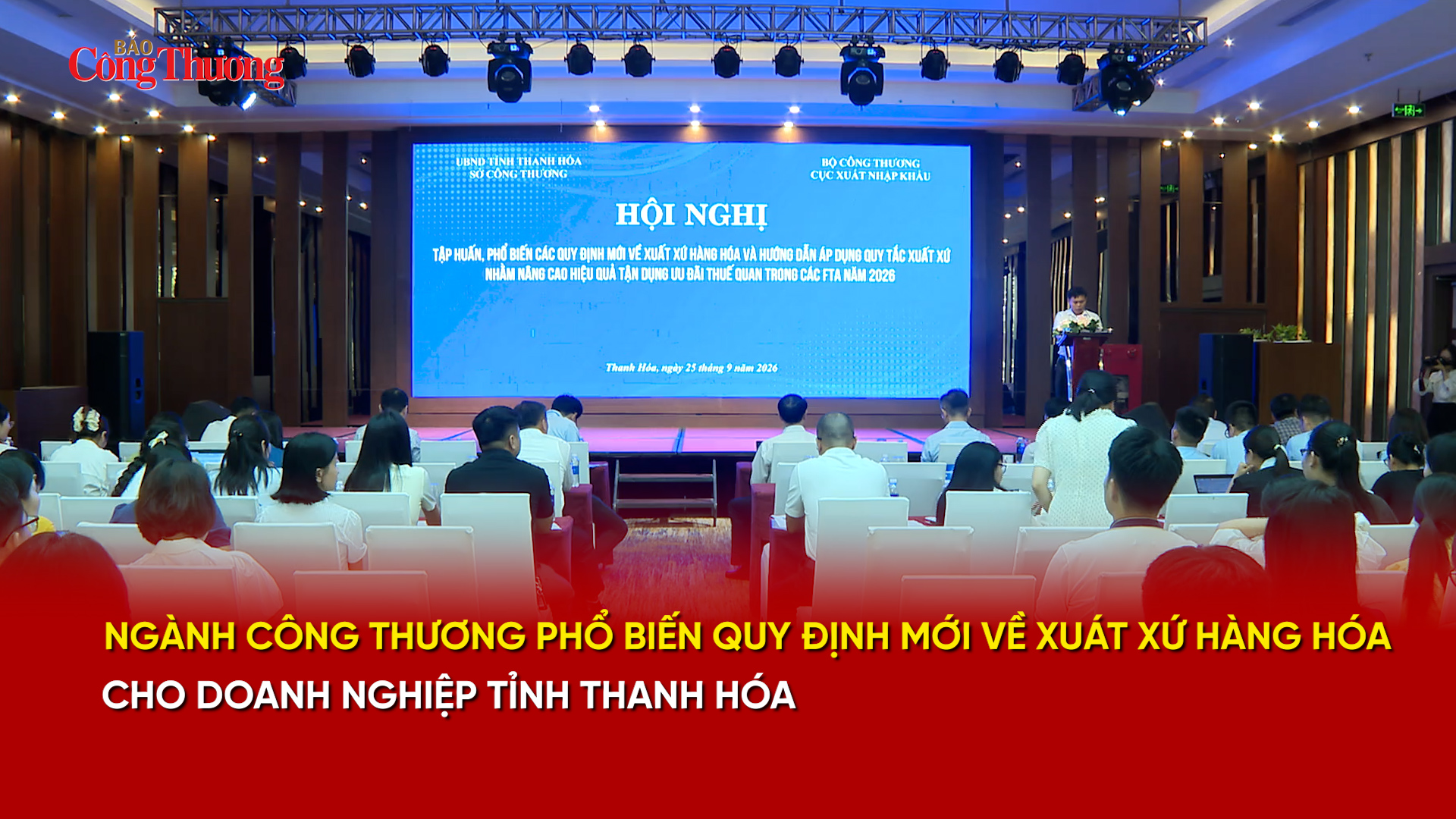 Ngành Công Thương phổ biến quy định mới về xuất xứ hàng hóa cho doanh nghiệp tỉnh Thanh Hóa