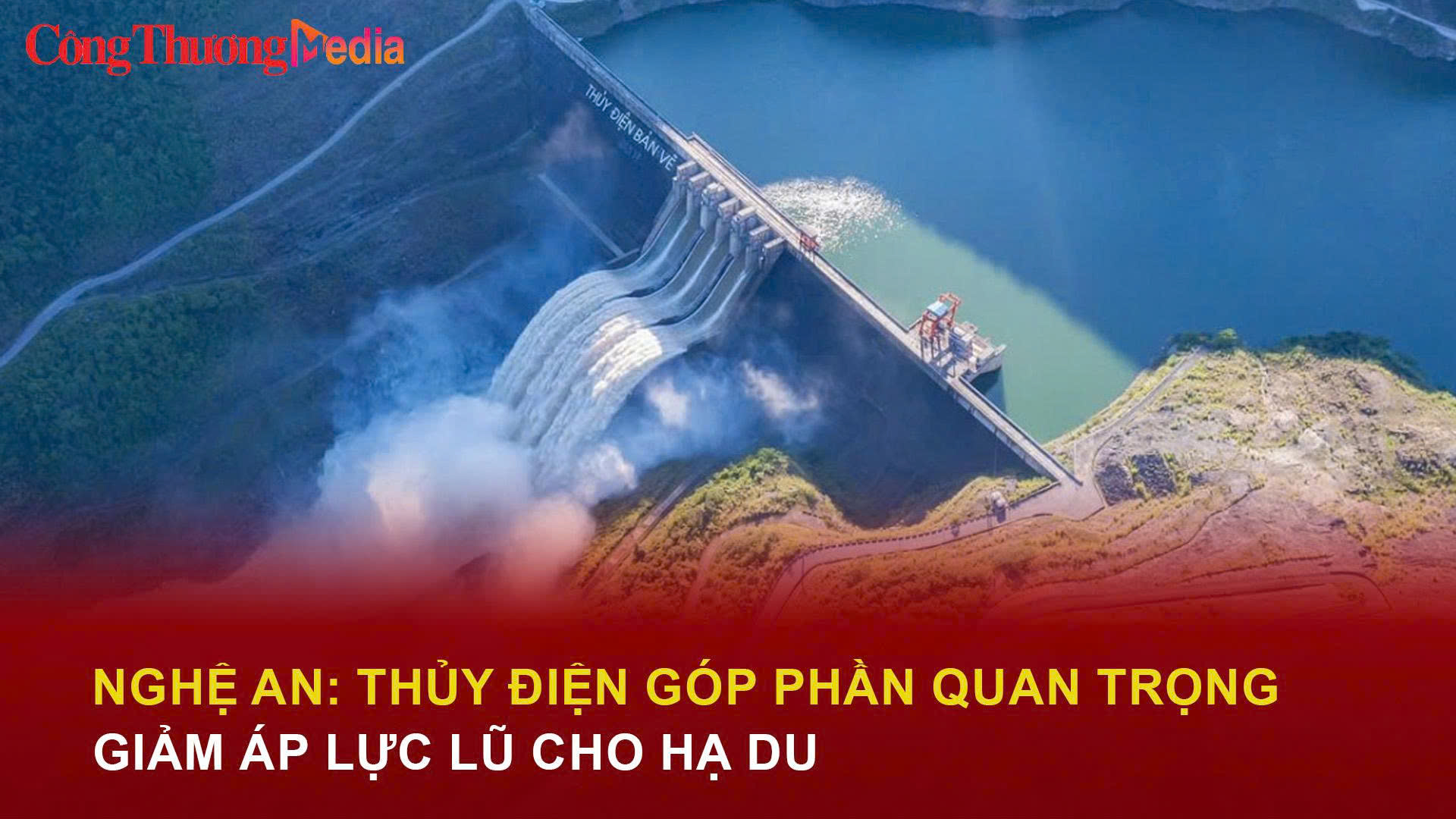 Nghệ An: Thủy điện góp phần quan trọng giảm áp lực lũ cho hạ du