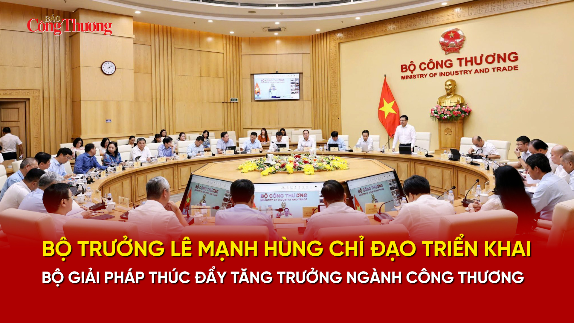 Bộ trưởng Lê Mạnh Hùng chỉ đạo triển khai bộ giải pháp thúc đẩy tăng trưởng ngành Công Thương