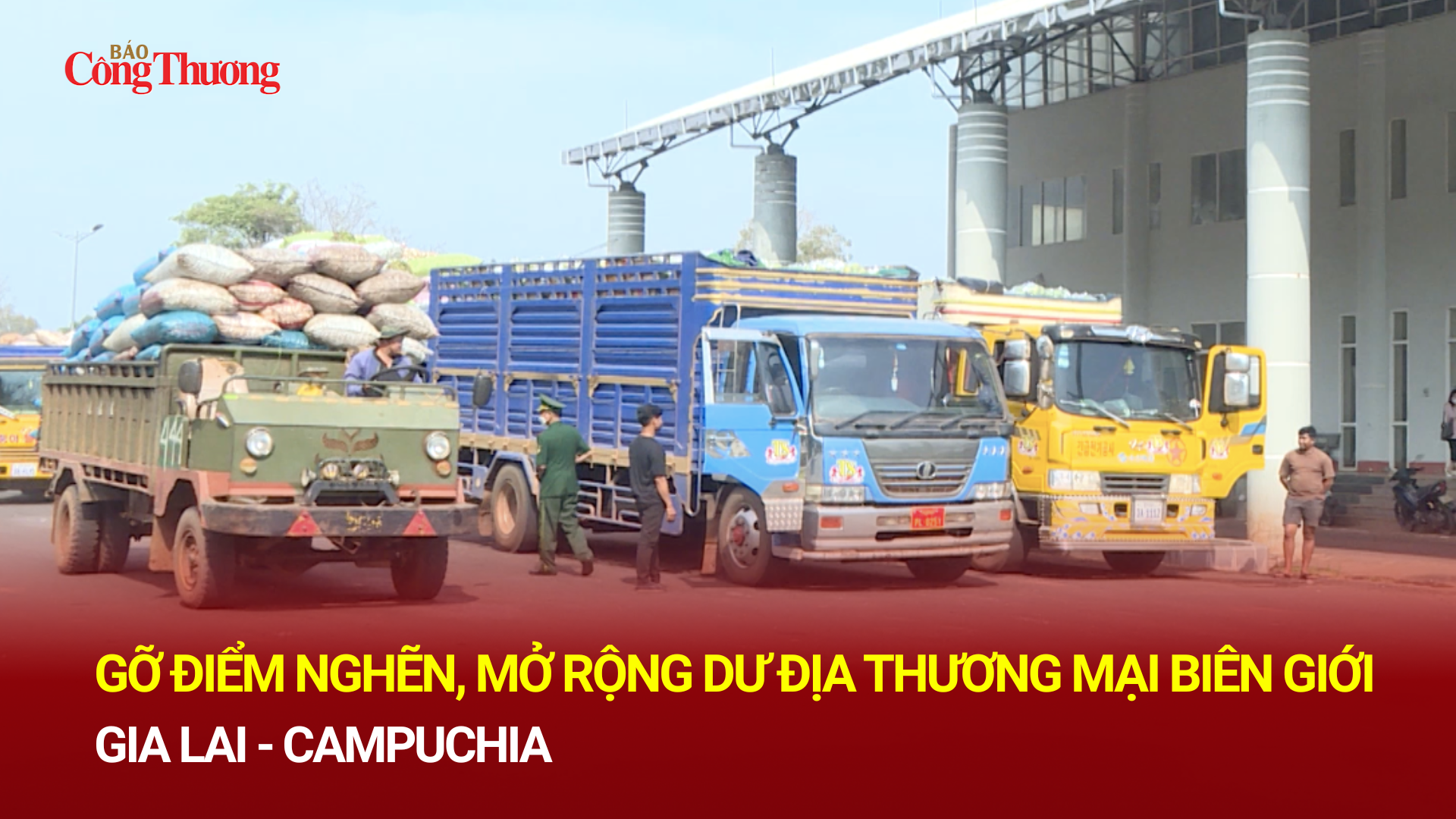 Gỡ điểm nghẽn, mở rộng dư địa thương mại biên giới Gia Lai - Campuchia