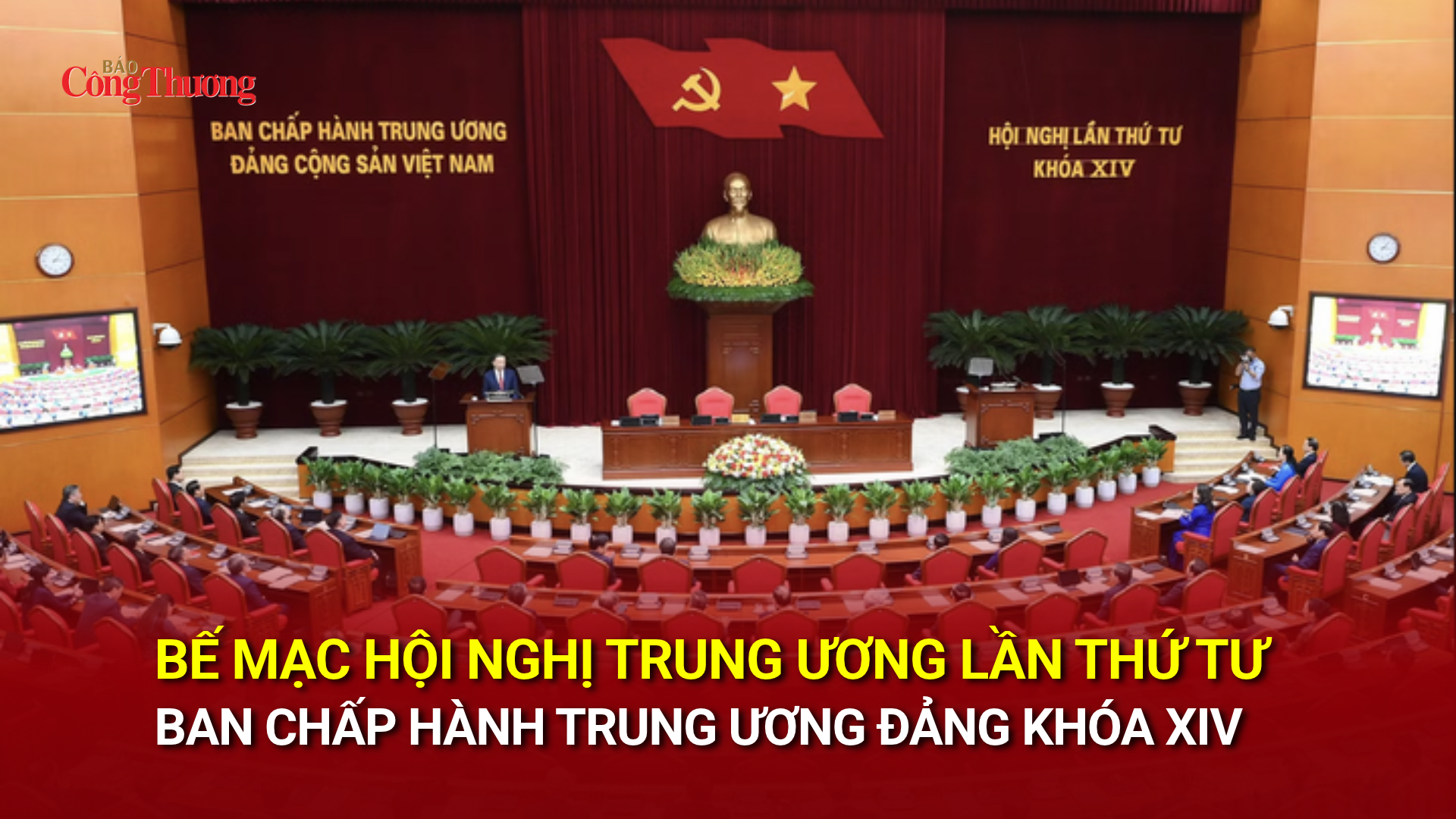 Bế mạc Hội nghị Trung ương lần thứ tư Ban Chấp hành Trung ương Đảng khóa XIV