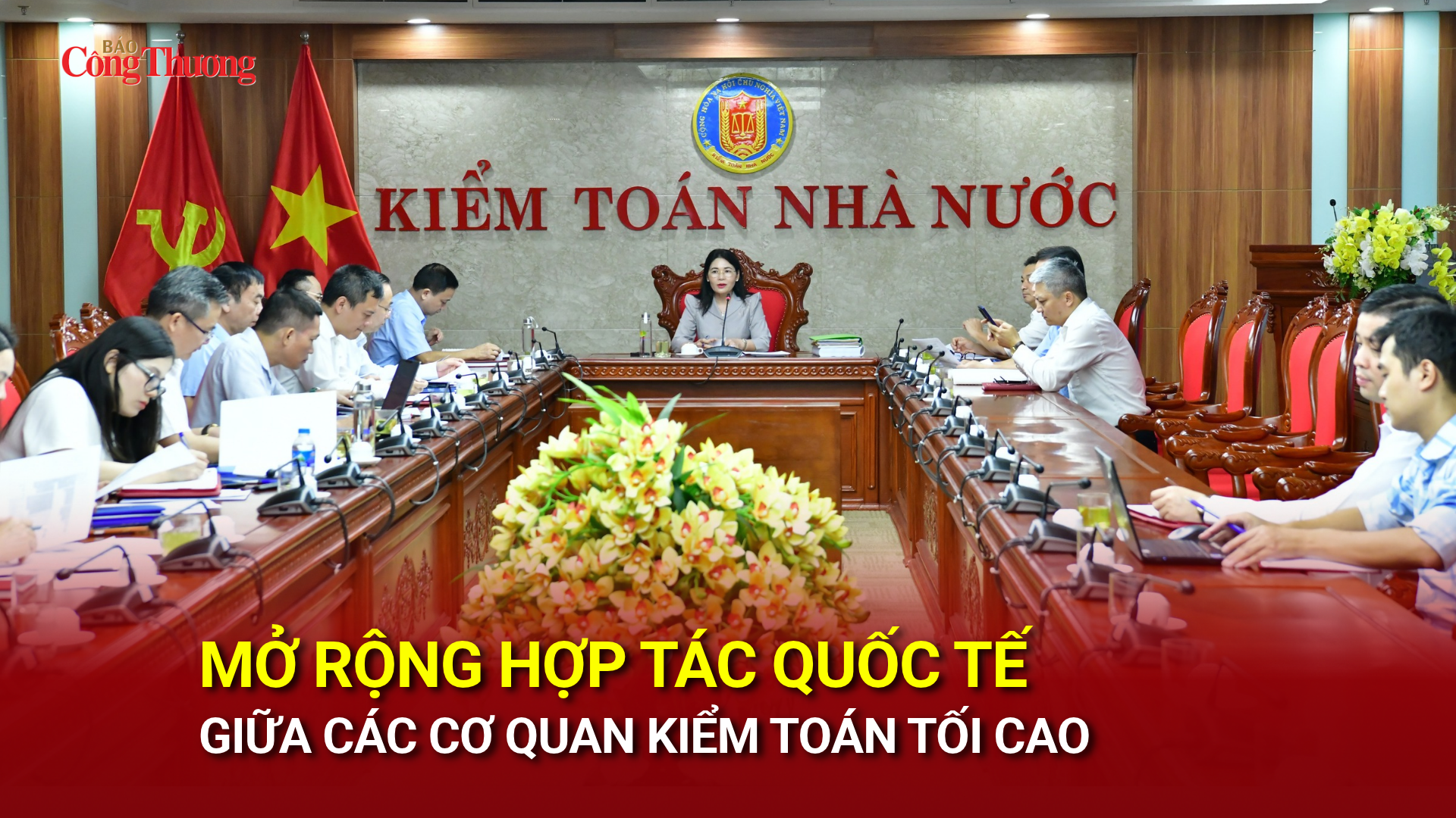 Mở rộng hợp tác quốc tế giữa các Cơ quan Kiểm toán tối cao