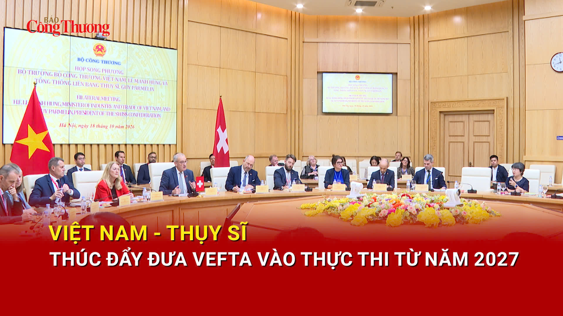 Việt Nam - Thụy Sĩ thúc đẩy đưa VEFTA vào thực thi từ năm 2027 