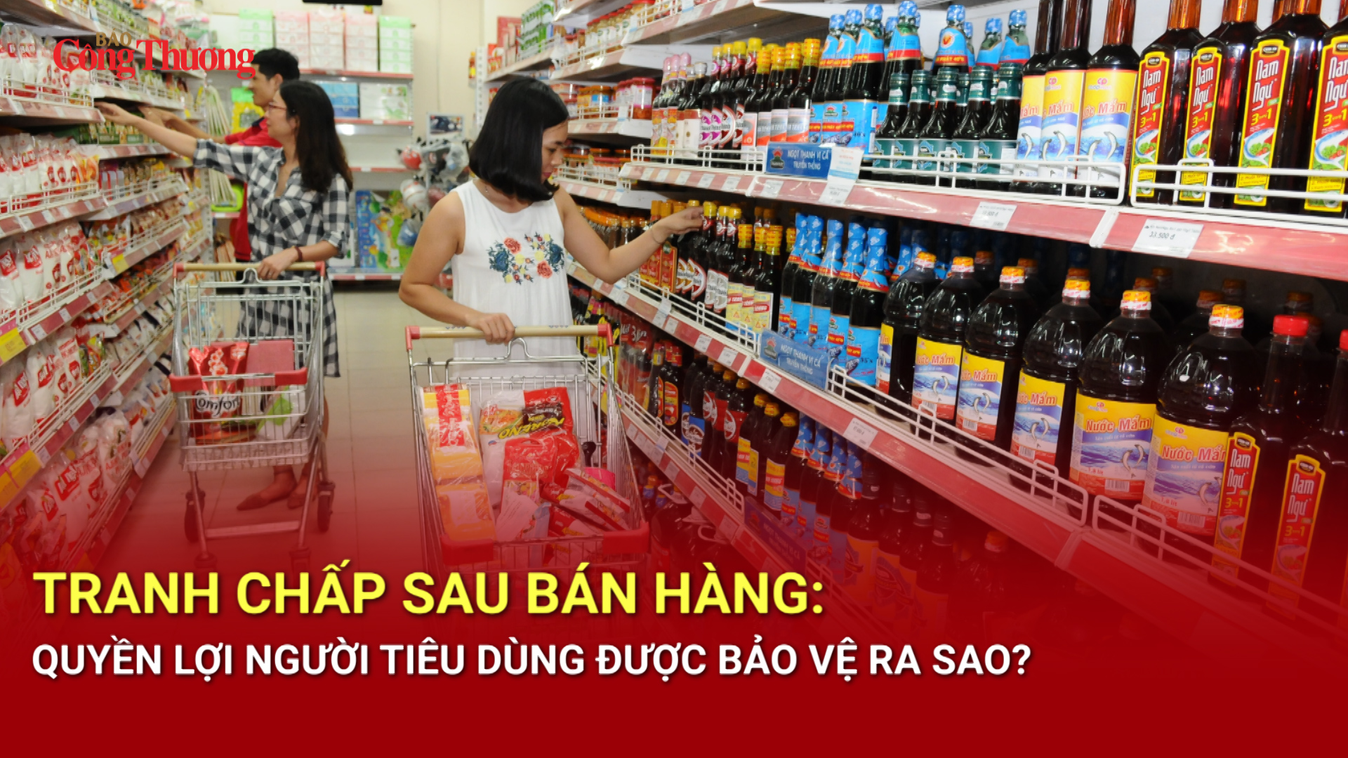 Tranh chấp sau bán hàng: Quyền lợi người tiêu dùng được bảo vệ ra sao?