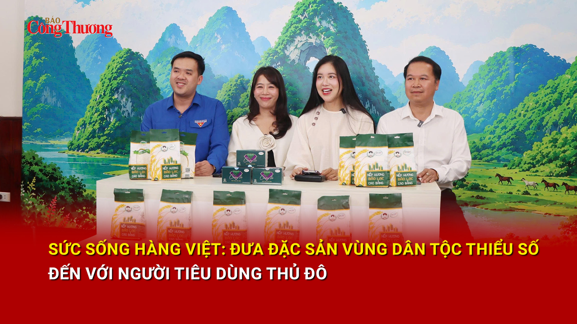 Sức sống hàng Việt: Đưa đặc sản vùng dân tộc thiểu số đến với người tiêu dùng Thủ đô
