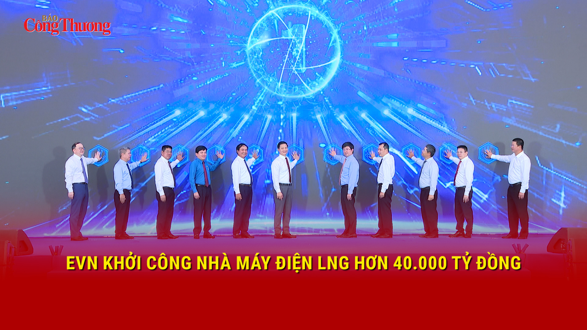 EVN khởi công nhà máy điện LNG hơn 40.000 tỷ đồng