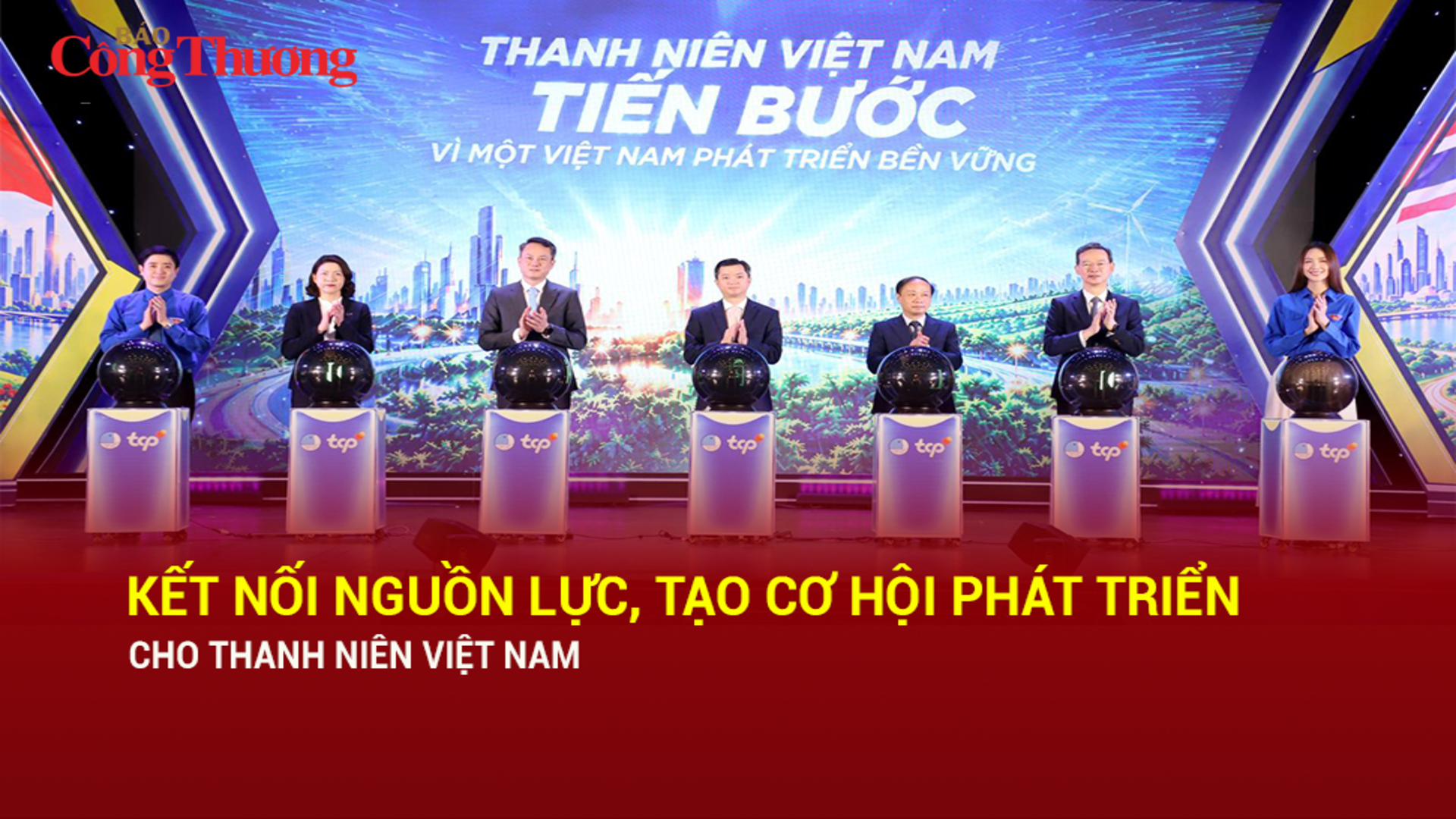 Kết nối nguồn lực, tạo cơ hội phát triển cho Thanh niên Việt Nam