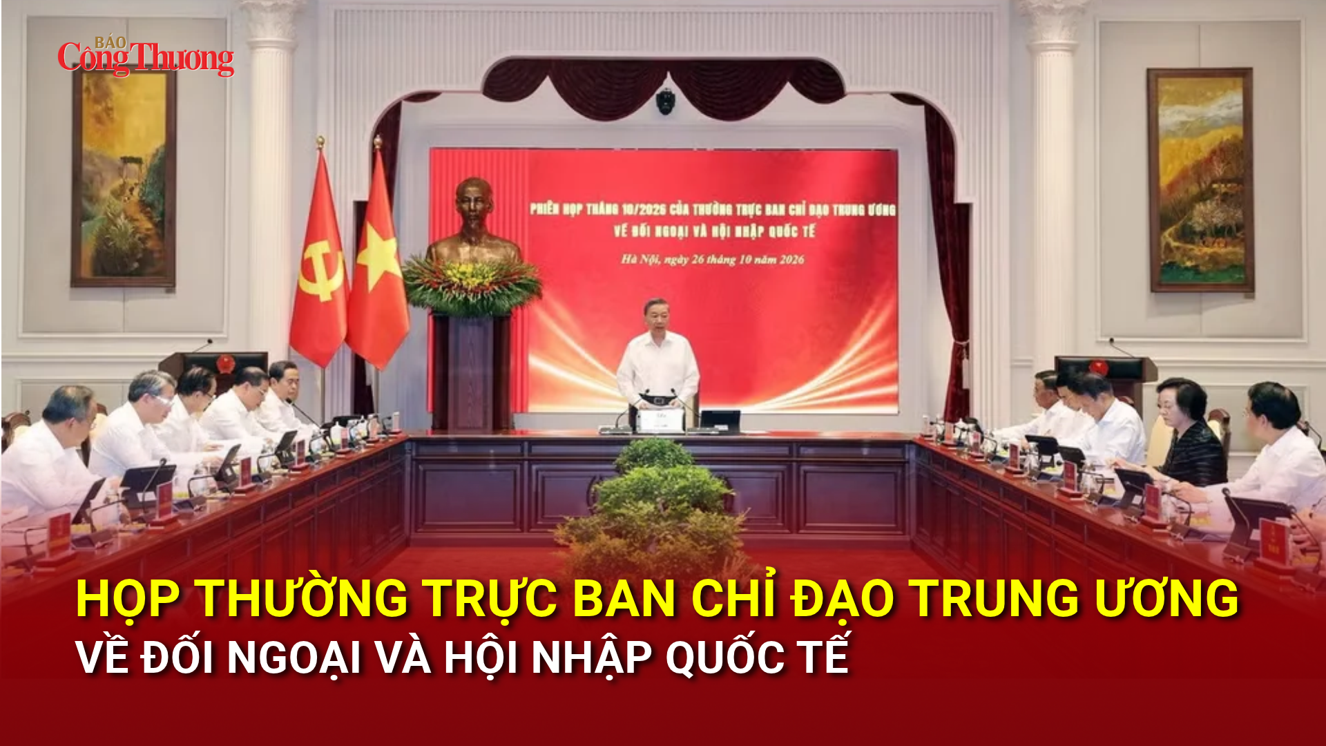 Họp Thường trực Ban Chỉ đạo Trung ương về đối ngoại và hội nhập quốc tế