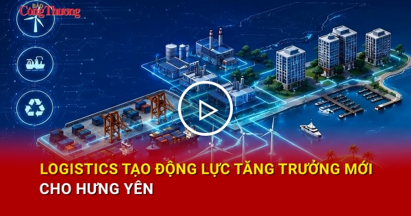 Logistics tạo động lực tăng trưởng mới cho Hưng Yên