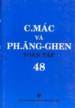 C.MÁC VÀ PH. ĂNG-GHEN TOÀN TẬP - TẬP 48