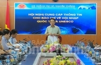 Bộ TT&TT chủ động cung cấp thông tin cho báo chí về hội nhập và UNESCO