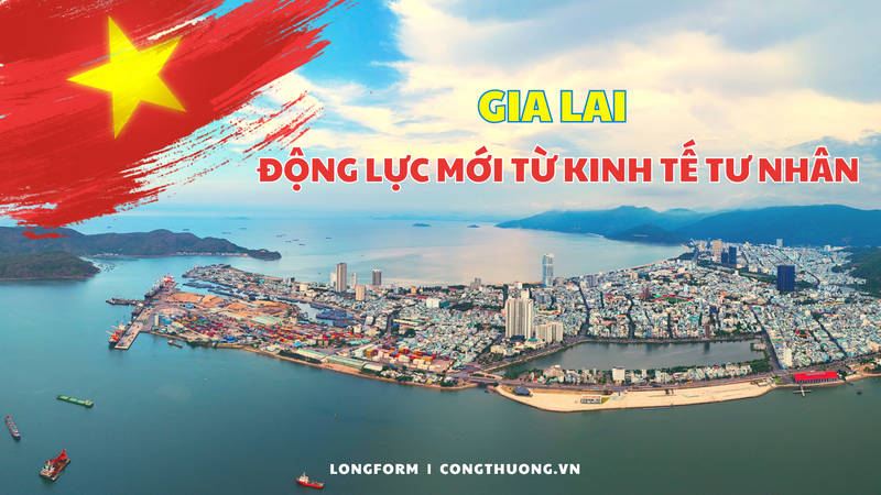 Gia Lai: Động lực mới từ kinh tế tư nhân