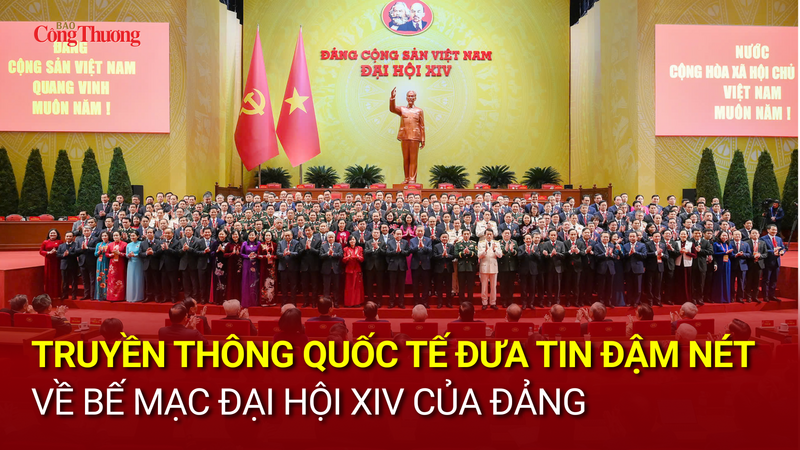 Truyền thông quốc tế đưa tin đậm nét về bế mạc Đại hội XIV của Đảng