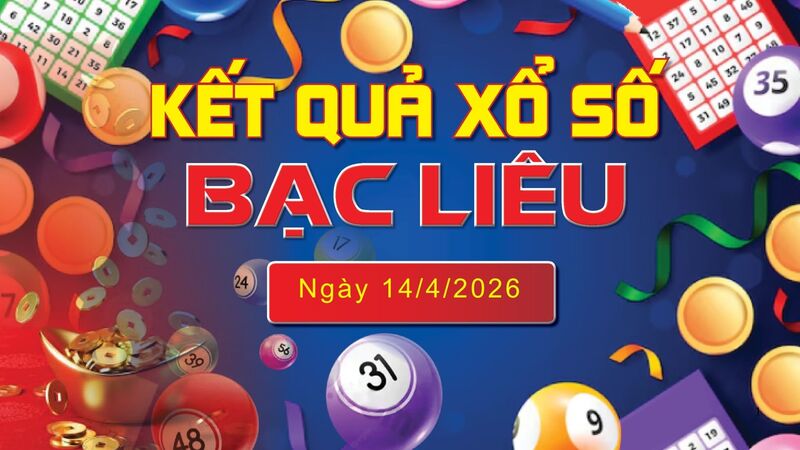 XSBL 14/4, trực tiếp kết quả xổ số Bạc Liêu hôm nay 14/4/2026