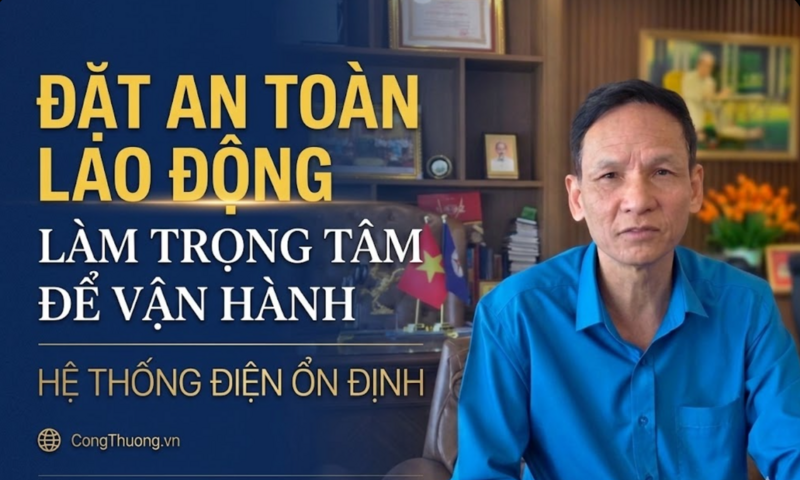 Đặt an toàn lao động làm trọng tâm để vận hành hệ thống điện ổn định