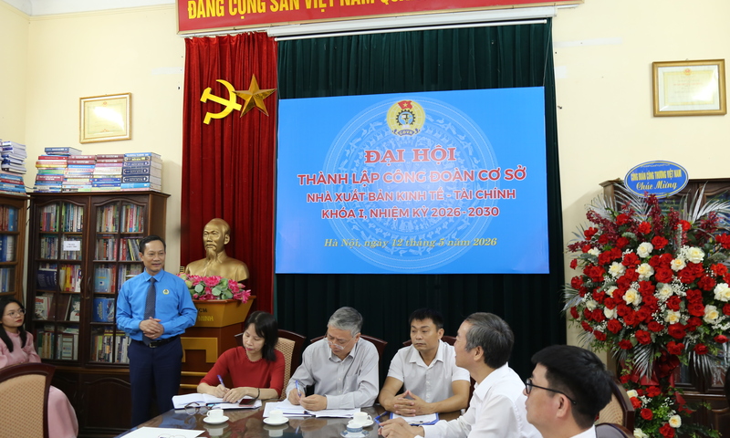 Thành lập Công đoàn Nhà Xuất bản Kinh tế - Tài chính 