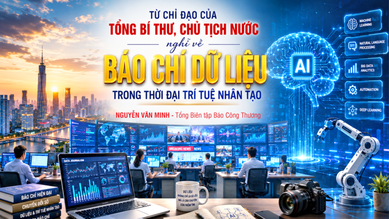 Từ chỉ đạo của Tổng Bí thư, Chủ tịch nước nghĩ về báo chí dữ liệu trong thời đại trí tuệ nhân tạo