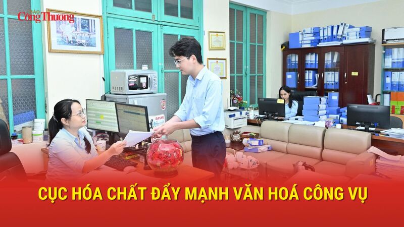 Cục Hóa chất đẩy mạnh văn hóa công vụ