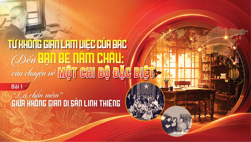 Câu chuyện về một chi bộ đặc biệt - Bài 1: 'Lá chắn mềm' giữa không gian di sản linh thiêng