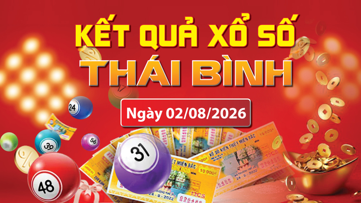 XSTB 2/8, trực tiếp kết quả xổ số Thái Bình hôm nay 2/8/2026