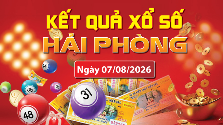 XSHP 7/8, trực tiếp kết quả xổ số Hải Phòng hôm nay 7/8/2026