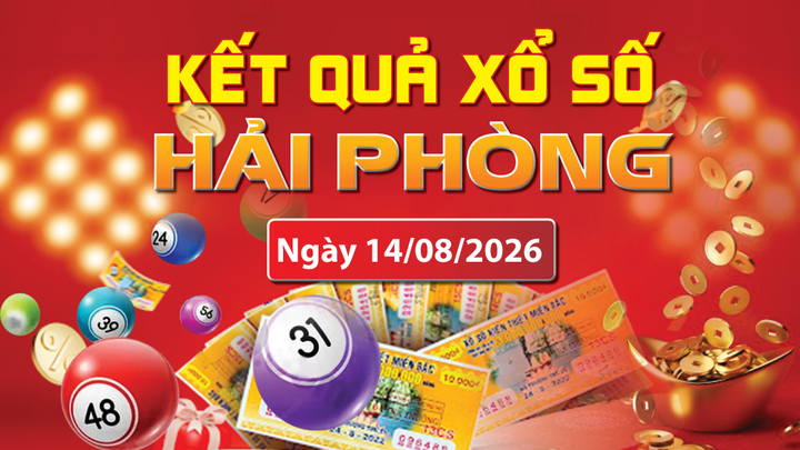 XSHP 14/8, trực tiếp kết quả xổ số Hải Phòng hôm nay 14/8/2026
