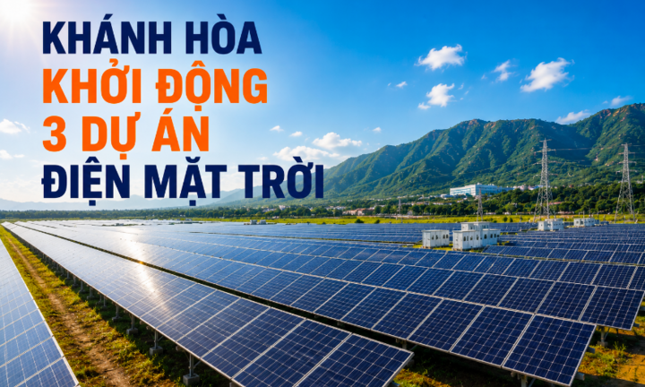 Khánh Hòa khởi động 3 dự án điện mặt trời, tổng mức đầu tư hơn 10.100 tỷ đồng