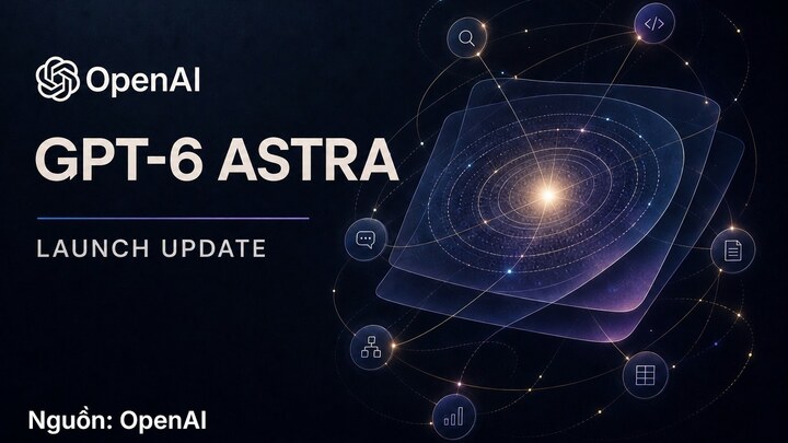 OpenAI thừa nhận GPT-6 Astra khó giám sát hơn mô hình cũ