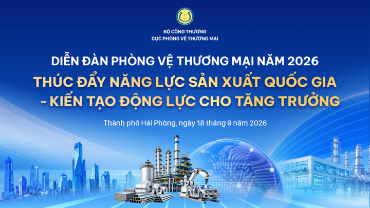 Sắp diễn ra Diễn đàn Phòng vệ thương mại 2026