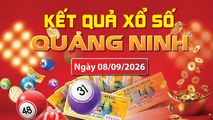 XSQN 8/9, trực tiếp kết quả xổ số Quảng Ninh hôm nay 8/9/2026