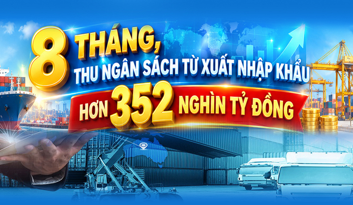 Infographic| 8 tháng, thu ngân sách từ xuất nhập khẩu hơn 352 nghìn tỷ đồng
