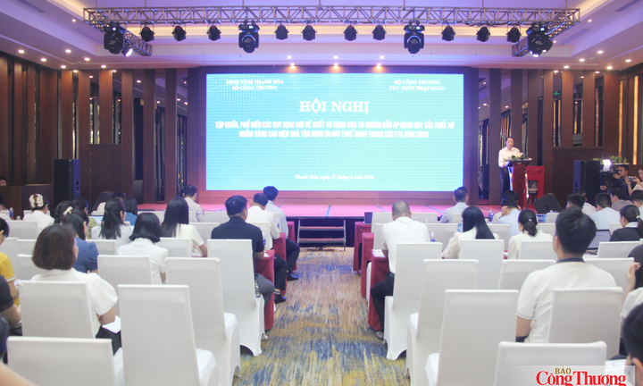 Thanh Hóa: Bộ Công Thương tổ chức Hội nghị phổ biến các quy định mới về xuất xứ hàng hóa