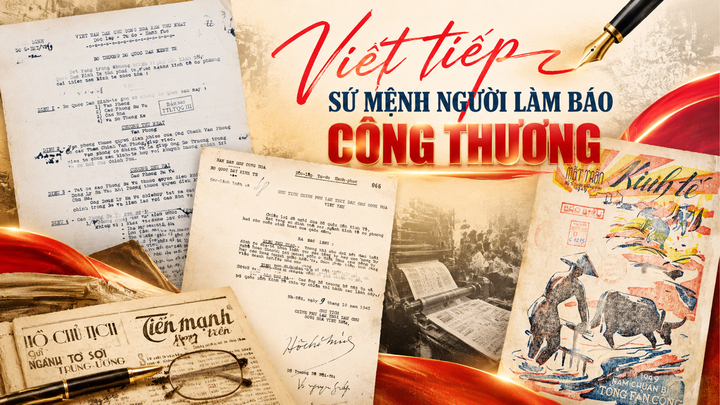 Viết tiếp sứ mệnh người làm báo Công Thương