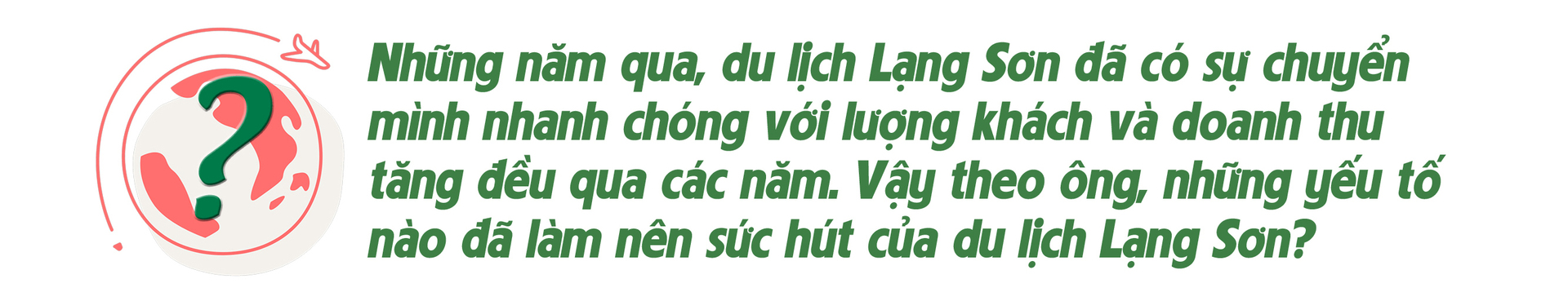 Sức hút du lịch Lạng Sơn đến từ đâu? - 3