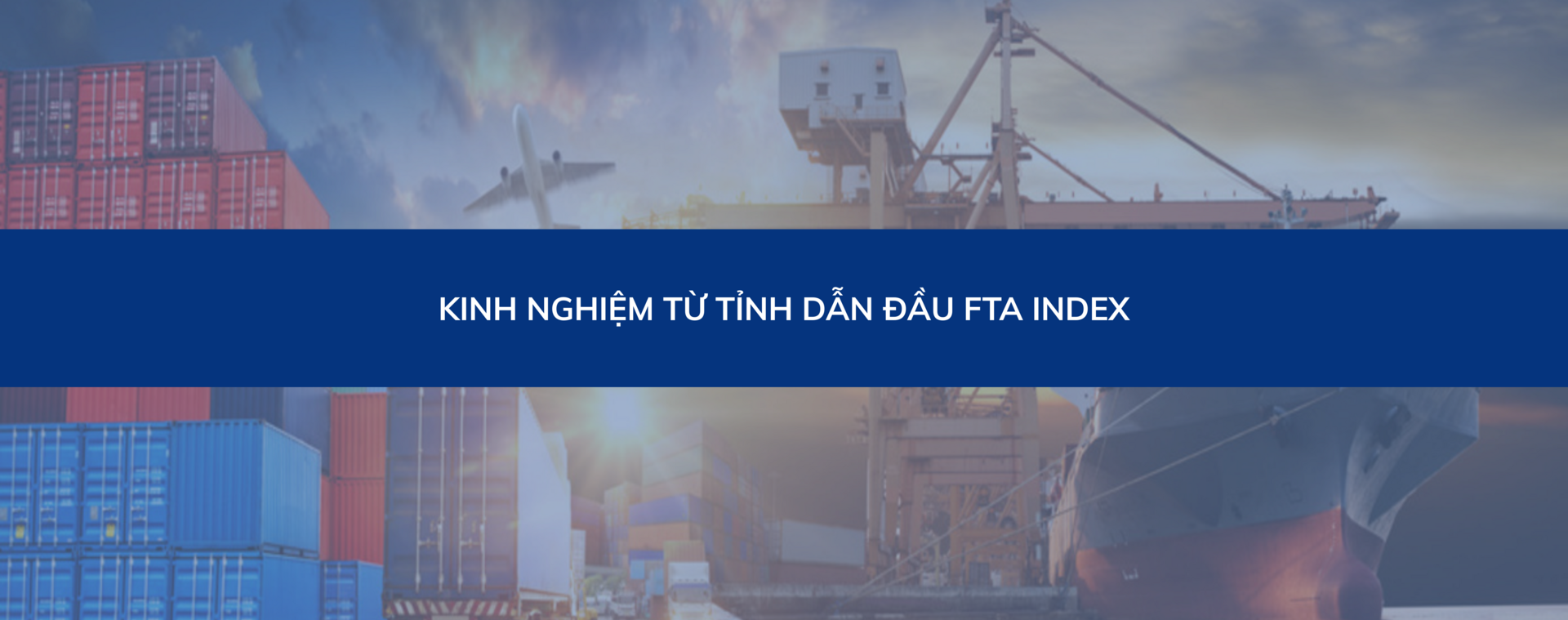 FTA Index: Kinh nghiệm của “người đứng đầu” trong thực thi FTA - 4