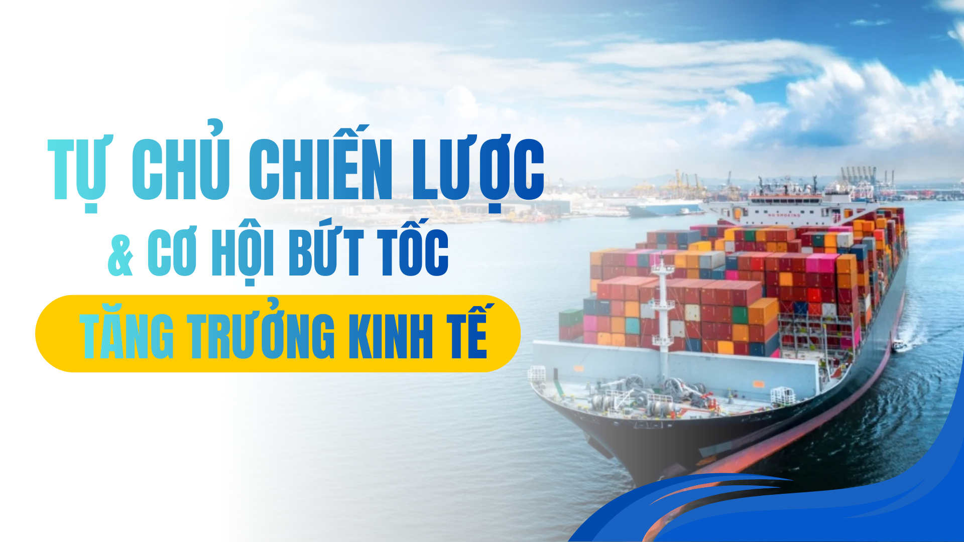 Tự chủ chiến lược và cơ hội bứt tốc tăng trưởng kinh tế - 1