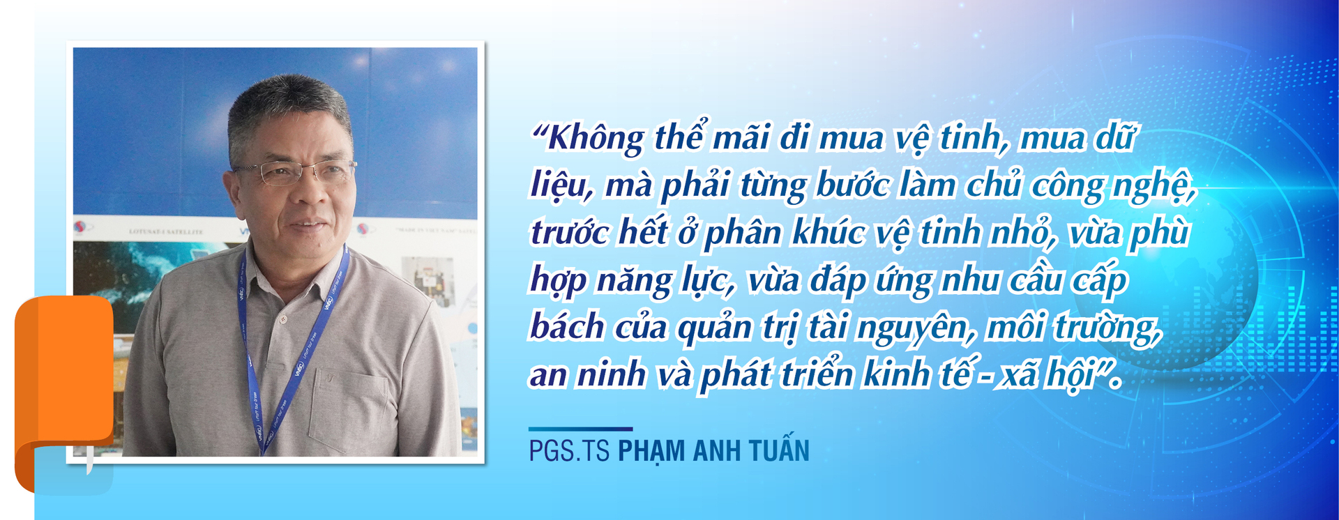 Nghị quyết 57: Từ giấc mơ vũ trụ đến năng lực tự chủ công nghệ chiến lược - Bài 1: Làm chủ dữ liệu không gian và khát vọng công nghệ của Việt Nam - 4