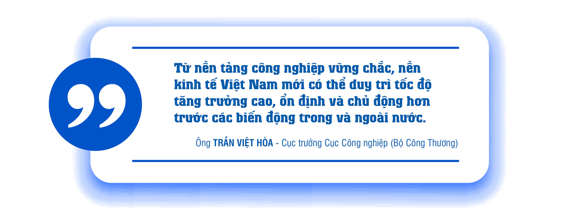 Phát triển công nghiệp: 'Chìa khóa' cho tăng trưởng cao trong kỷ nguyên mới - 11