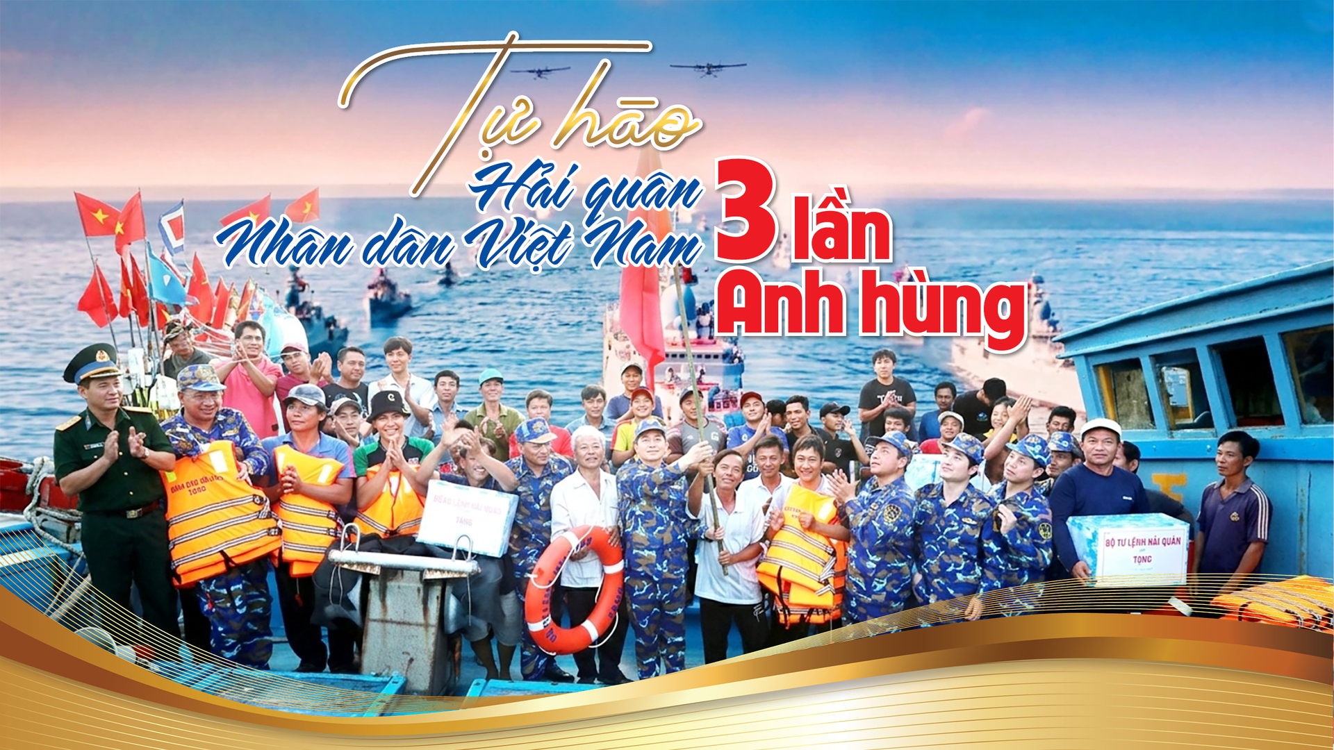  Tự hào Hải quân Nhân dân Việt Nam 3 lần Anh hùng - 1