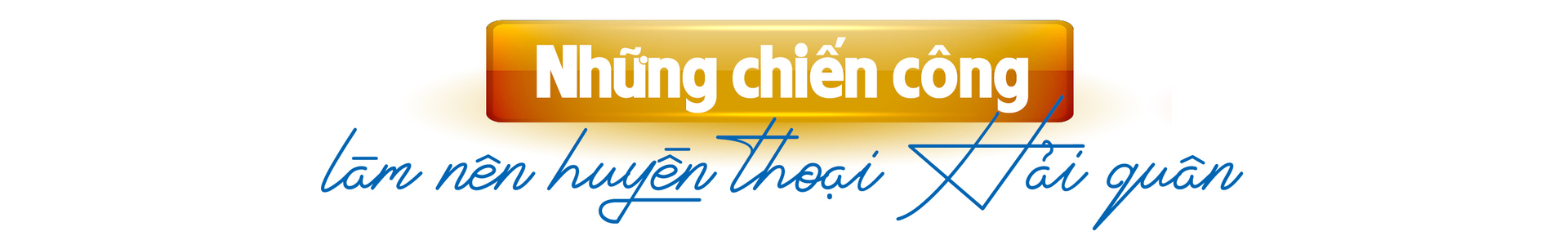  Tự hào Hải quân Nhân dân Việt Nam 3 lần Anh hùng - 3