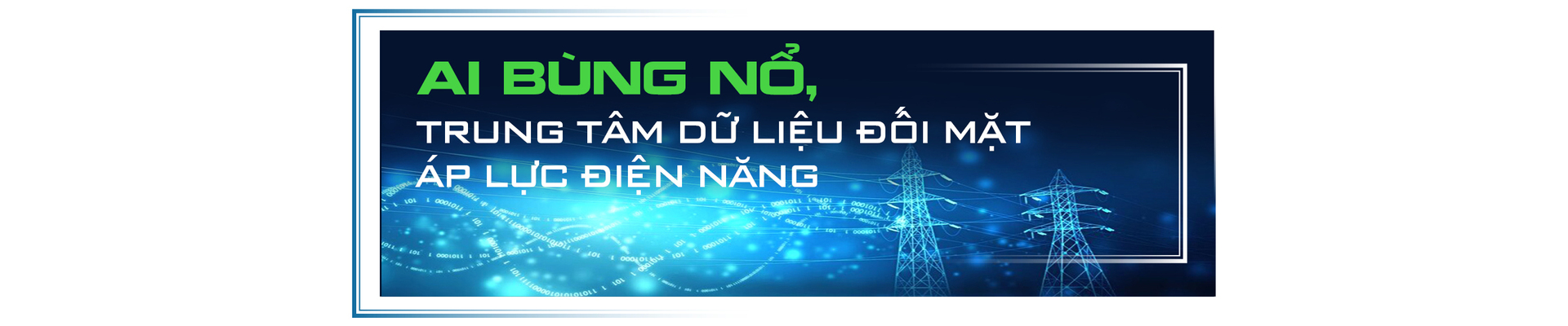 Xanh hóa trung tâm dữ liệu: Giải bài toán năng lượng trong kỷ nguyên AI - 2