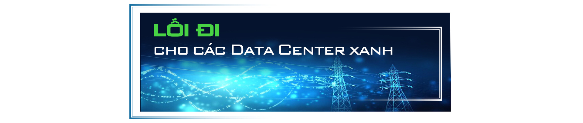 Xanh hóa trung tâm dữ liệu: Giải bài toán năng lượng trong kỷ nguyên AI - 5
