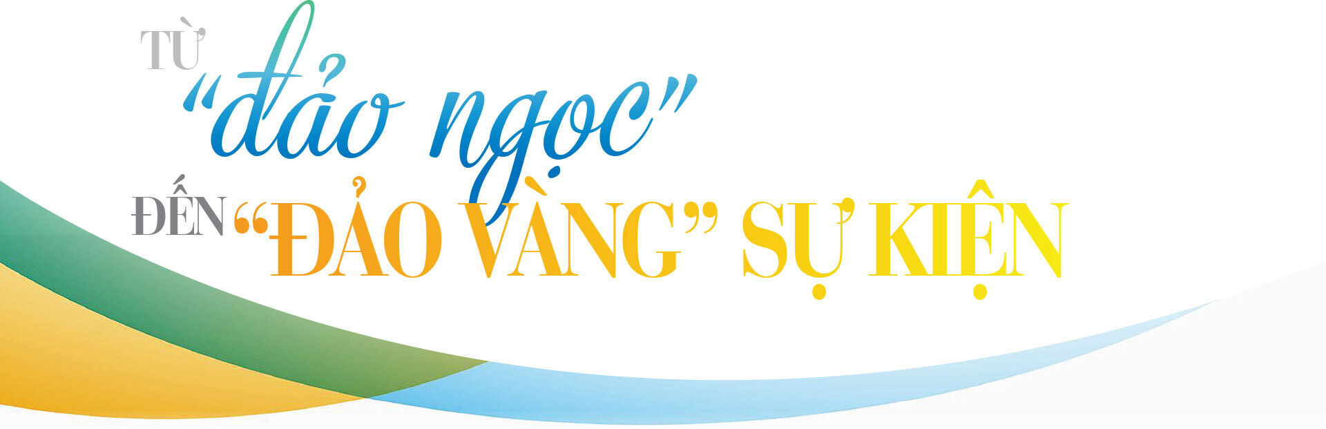 Longform | Phú Quốc: Từ 'Đảo Ngọc' du lịch tới 'Đảo vàng' sự kiện - 5